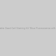Image of Live or Dead™ Fixable Dead Cell Staining Kit *Blue Fluorescence with 405 nm Excitation*